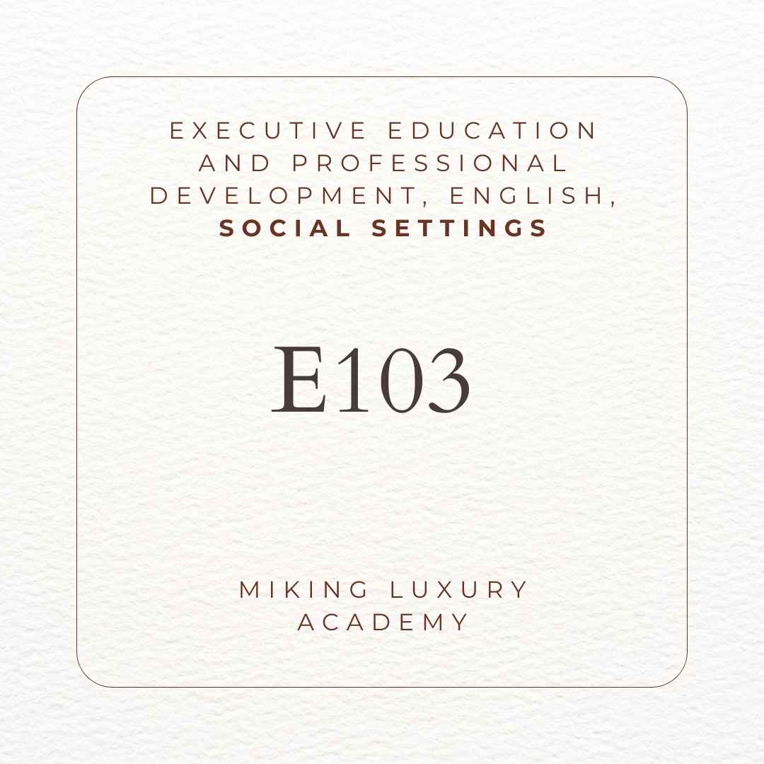 E103 Executive Education and Professional Development English Social Settings