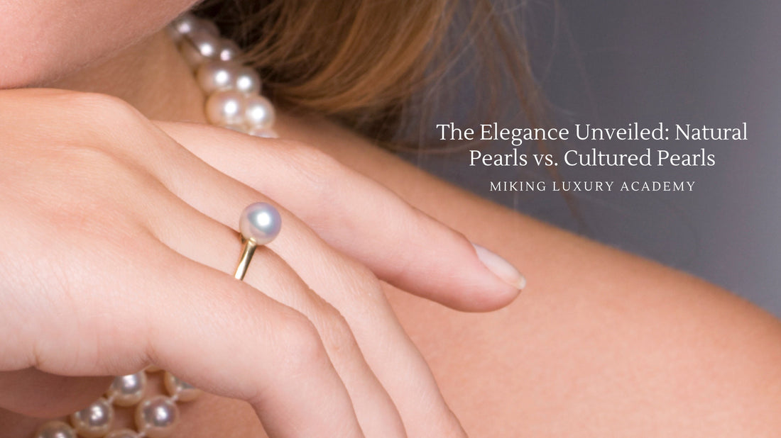 The Elegance Unveiled: Natural Pearls vs. Cultured Pearls