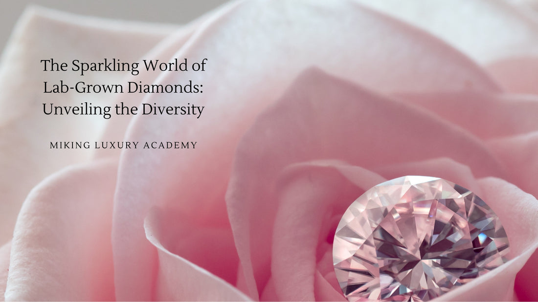 The Sparkling World of Lab-Grown Diamonds