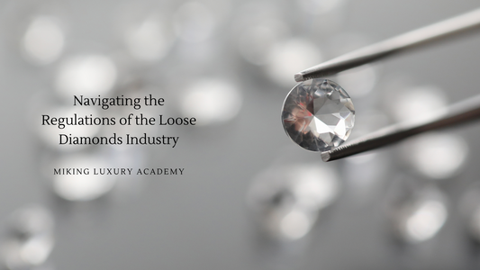 Navigating the Regulations of the Loose Diamonds Industry