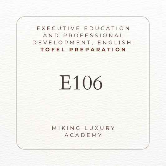 E106 Executive Education and Professional Development English TOEFL preparation" se traduirait en français par "E106 Éducation exécutive et développement professionnel Préparation au TOEFL en anglais.