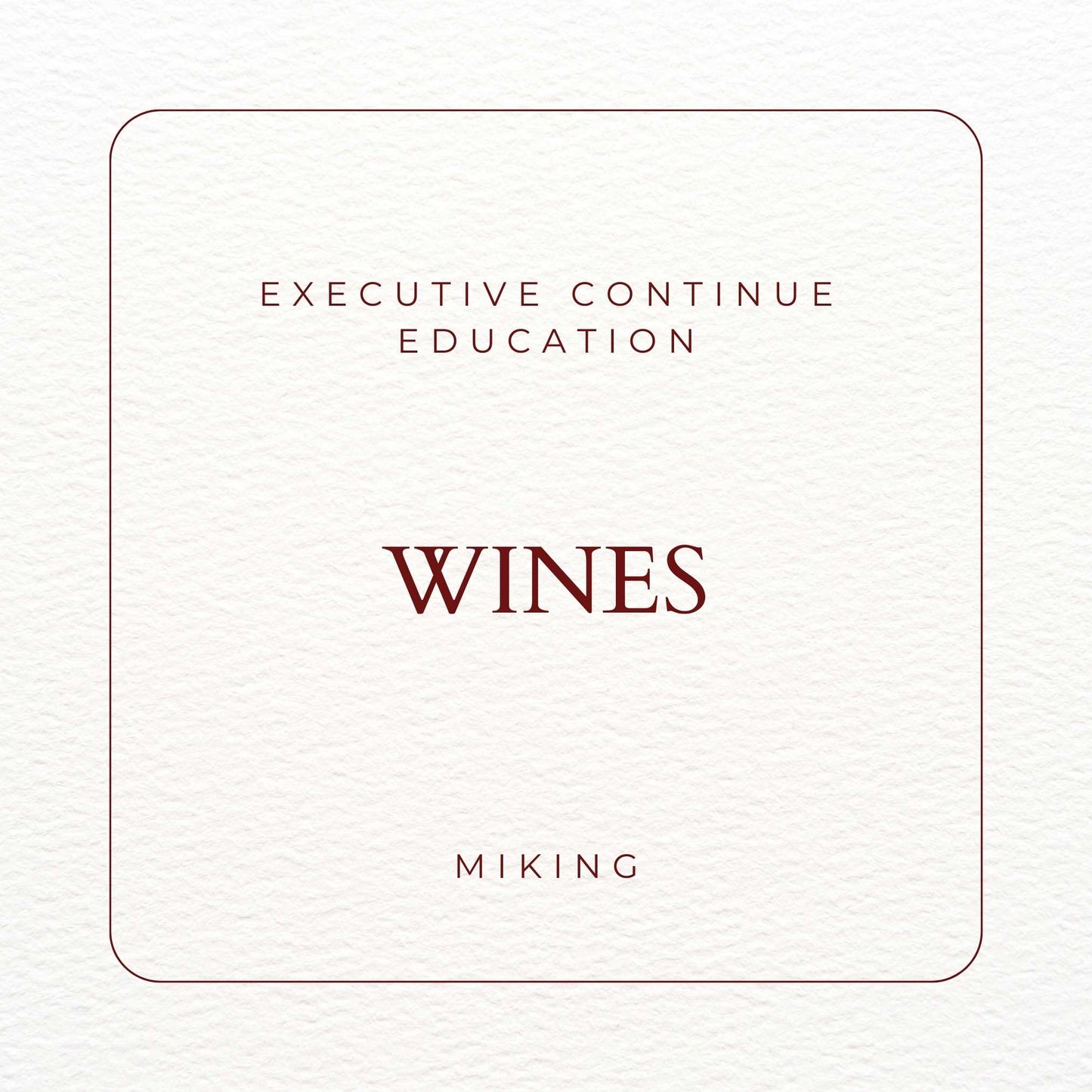 Executive Continue Education Wines